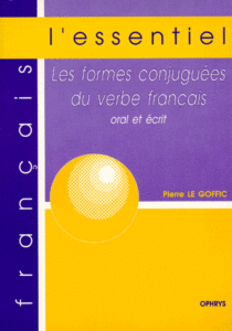 Les formes conjuguées du verbe français (oral et écrit)