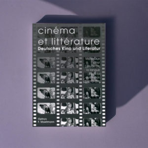 Cinéma et littérature – Matériaux pour l'étude de la langue et de la civilisation allemandes
