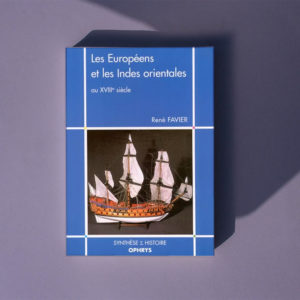 Les Européens et les Indes Orientales au XVIIIe siècle
