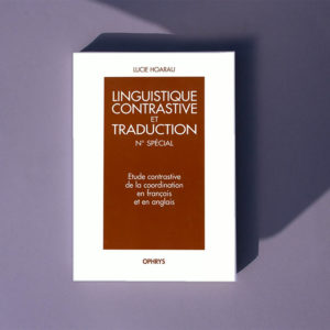 Linguistique contrastive et traduction N° spécial – Étude contrastive de la coordination en français et en anglais