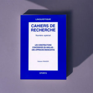 Cahiers de recherche. N° spécial – Les constructions concessives en anglais