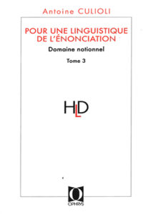 Pour une linguistique de l'énonciation – Tome 3