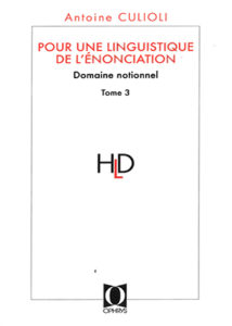 Pour une linguistique de l'énonciation – Tome 3