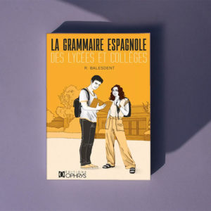 La grammaire espagnole des lycées et collèges