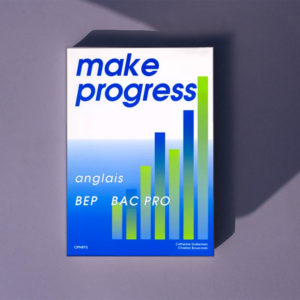 Make progress – Anglais mise à niveau BEP – Bac Pro