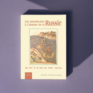 Une Introduction à l'histoire de la Russie du IXe à la fin du XIXe siècle
