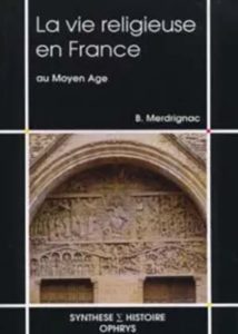 La vie religieuse en France au Moyen-Âge