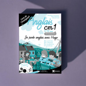 Je parle anglais avec Hugo – Anglais CM1 9/10 ans – Livre de l'enseignant