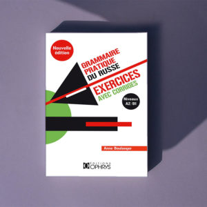 Grammaire pratique du russe Exercices avec corrigés – Volume 1