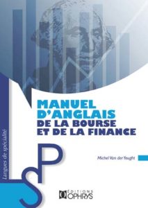 Manuel d'Anglais de la bourse et de la Finance