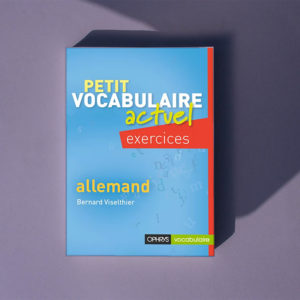 Petit vocabulaire actuel Exercices – Allemand