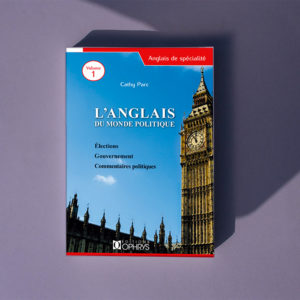 L'Anglais du monde politique – Volume 1