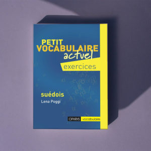 Petit vocabulaire actuel Exercices – Suédois