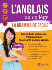 L'anglais au collège – La grammaire facile 6e, 5e, 4e, 3e