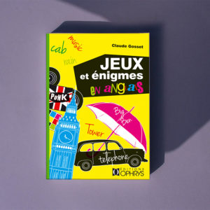 Jeux et énigmes en anglais – Volume 1
