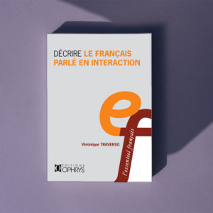 Décrire le français parlé en interaction