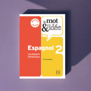Le mot & l’idée 2 – Espagnol