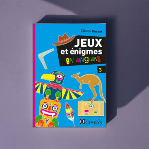 Jeux et énigmes en anglais – Volume 3