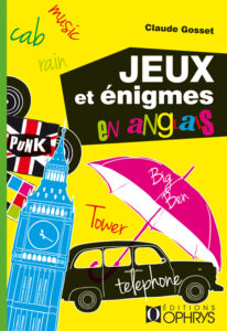 Jeux et énigmes en anglais – Volume 1