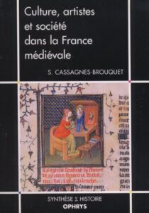 Culture, Artistes et société dans la france médiévale