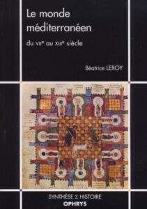 Le monde méditerranéen du VIIe au XIIIe siècle