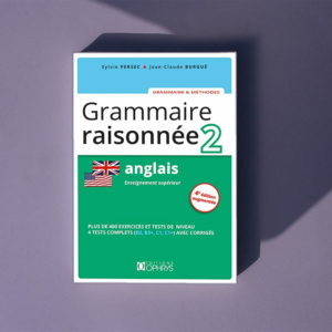 Grammaire raisonnée 2 Anglais