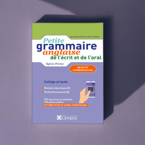 Petite Grammaire anglaise de l'écrit et de l'oral