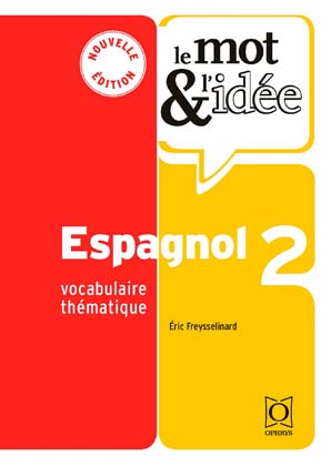 Le mot & l'idée 2 – Espagnol