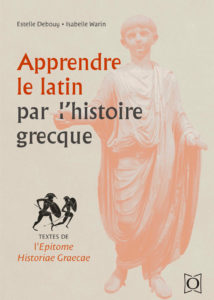 Apprendre le latin par l'histoire grecque