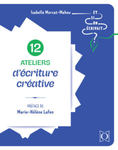12 ateliers d'écriture créative